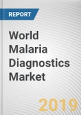 World Malaria Diagnostics Market - Opportunities and Forecasts, 2017 - 2023- Product Image