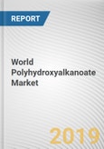 World Polyhydroxyalkanoate (PHA) Market - Opportunities and Forecasts, 2017 - 2023- Product Image