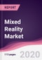 Mixed Reality Market - Forecast (2020 - 2025) - Product Thumbnail Image