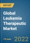 Global Leukemia Therapeutic Market 2022-2028 - Product Thumbnail Image