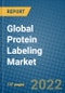 Global Protein Labeling Market Research and Forecast, 2022-2028 - Product Image