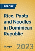 Rice, Pasta and Noodles in Dominican Republic- Product Image