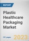 Plastic Healthcare Packaging Market By Product Type, By Material, By Industry: Global Opportunity Analysis and Industry Forecast, 2023-2032 - Product Image