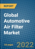 Global Automotive Air Filter Market 2022-2028- Product Image