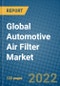 Global Automotive Air Filter Market 2022-2028 - Product Image