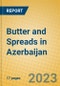 Butter and Spreads in Azerbaijan - Product Thumbnail Image