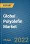 Global Polyolefin Market 2022-2028 - Product Image