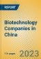 Biotechnology Companies in China - Product Image