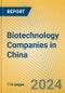 Biotechnology Companies in China - Product Image