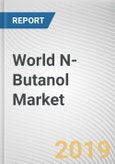 World N-Butanol Market - Opportunities and Forecasts, 2017 - 2023- Product Image
