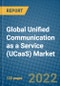 Global Unified Communication as a Service (UCaaS) Market 2022-2028 - Product Image