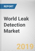 World Leak Detection Market for Oil & Gas - Opportunities and Forecasts, 2017 - 2023- Product Image