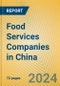 Food Services Companies in China - Product Image