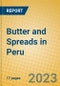 Butter and Spreads in Peru - Product Image