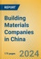 Building Materials Companies in China - Product Image