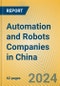 Automation and Robots Companies in China - Product Image