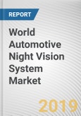 World Automotive Night Vision System Market - Opportunities and Forecasts, 2017 - 2023- Product Image