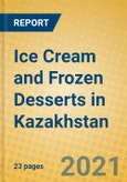 Ice Cream and Frozen Desserts in Kazakhstan- Product Image