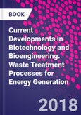 Current Developments in Biotechnology and Bioengineering. Waste Treatment Processes for Energy Generation- Product Image