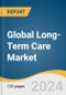 Global Long-term Care Market Size, Share & Trends Analysis Report by Service (Home Healthcare, Hospice & Palliative Care, Nursing Care, Assisted Living Facilities), by Region, and Segment Forecasts, 2022-2030 - Product Image