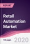 Retail Automation Market - Forecast (2020 - 2025) - Product Thumbnail Image