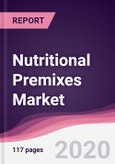 Nutritional Premixes Market - Forecast (2020 - 2025)- Product Image