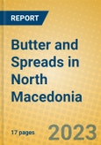 Butter and Spreads in North Macedonia- Product Image