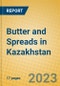 Butter and Spreads in Kazakhstan - Product Image