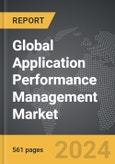 Application Performance Management (APM) - Global Strategic Business Report- Product Image