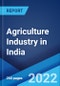 Agriculture Industry in India: Growth and Opportunities - Product Thumbnail Image