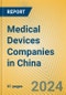 Medical Devices Companies in China - Product Image