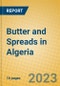 Butter and Spreads in Algeria - Product Image