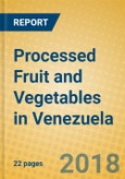 Processed Fruit and Vegetables in Venezuela- Product Image