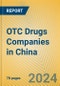 OTC Drugs Companies in China - Product Image