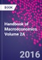 Handbook of Macroeconomics. Volume 2A - Product Thumbnail Image