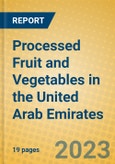 Processed Fruit and Vegetables in the United Arab Emirates- Product Image
