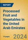 Processed Fruit and Vegetables in the United Arab Emirates- Product Image