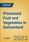 Processed Fruit and Vegetables in Switzerland - Product Thumbnail Image
