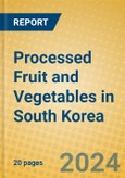 Processed Fruit and Vegetables in South Korea- Product Image