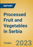 Processed Fruit and Vegetables in Serbia- Product Image