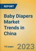 Baby Diapers Market Trends in China- Product Image