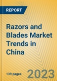 Razors and Blades Market Trends in China- Product Image