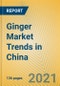 Ginger Market Trends in China - Product Thumbnail Image