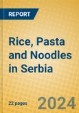 Rice, Pasta and Noodles in Serbia- Product Image