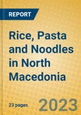 Rice, Pasta and Noodles in North Macedonia- Product Image