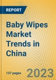 Baby Wipes Market Trends in China- Product Image