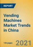 Vending Machines Market Trends in China- Product Image