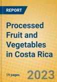 Processed Fruit and Vegetables in Costa Rica- Product Image