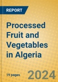 Processed Fruit and Vegetables in Algeria- Product Image