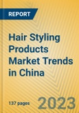 Hair Styling Products Market Trends in China- Product Image